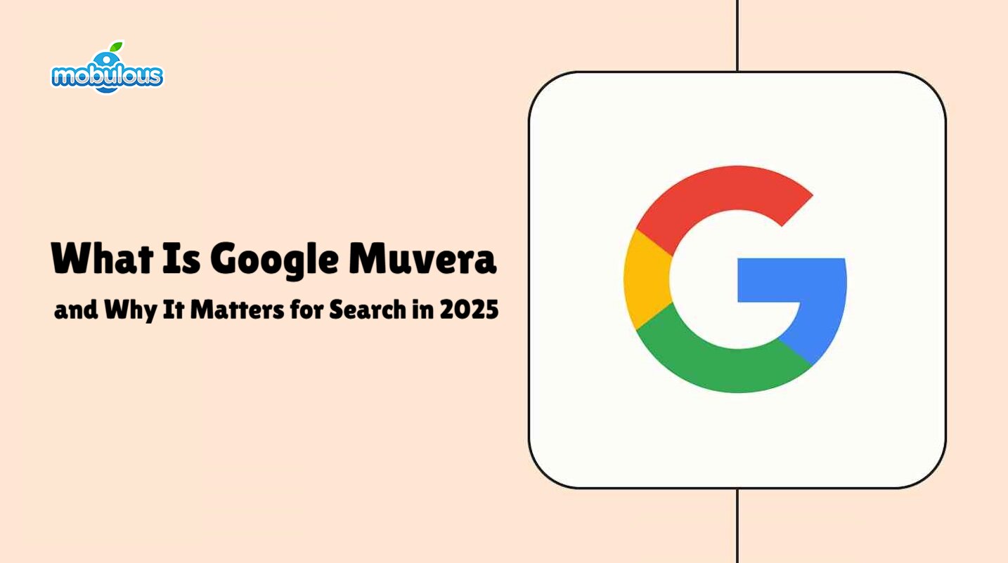 What Is Google Muvera and Why Does It Matter for Search in 2025