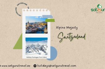 Alpine Majesty - Your Perfect Switzerland Holiday Package from Dubai with Satguru Travel