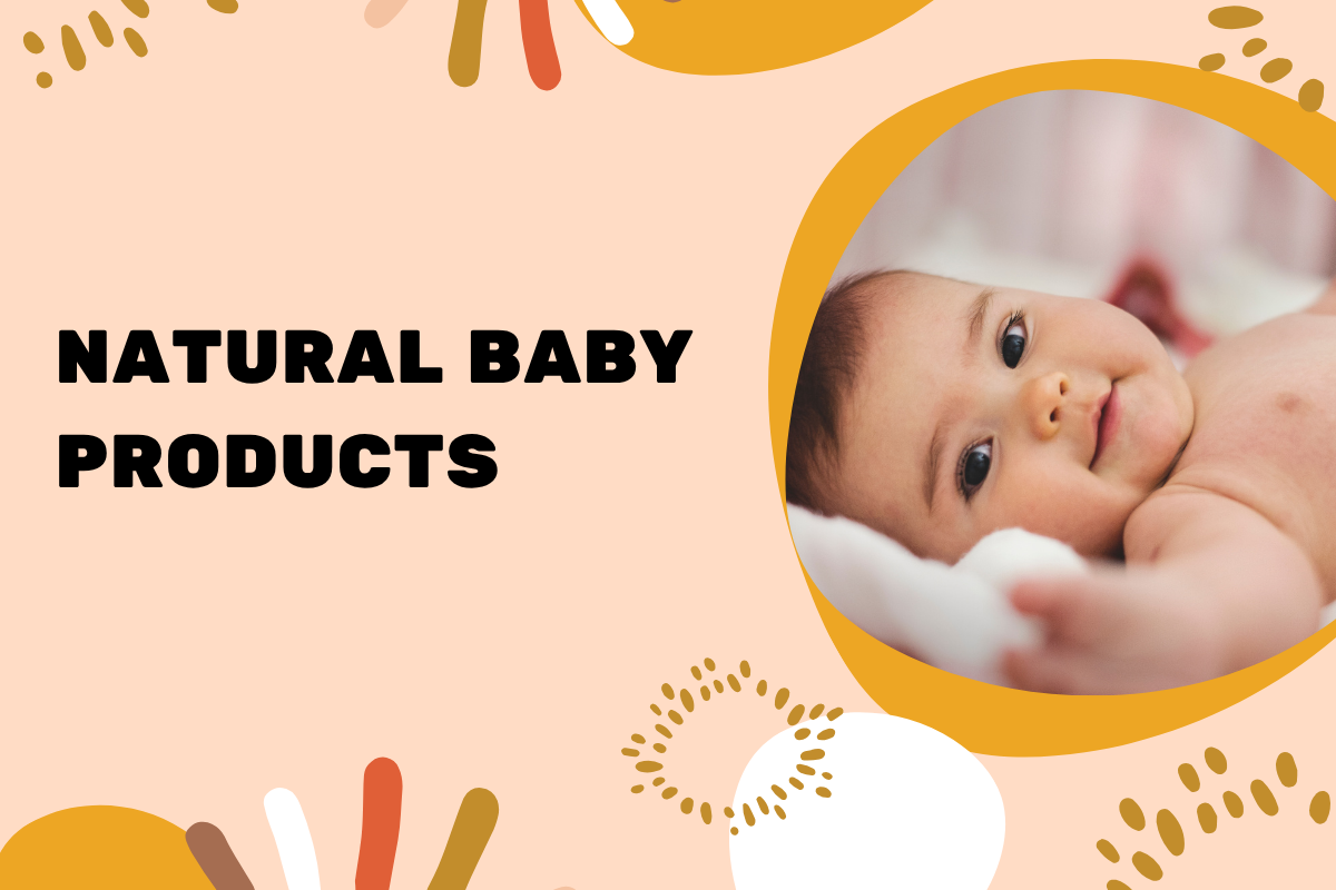 Natural baby products