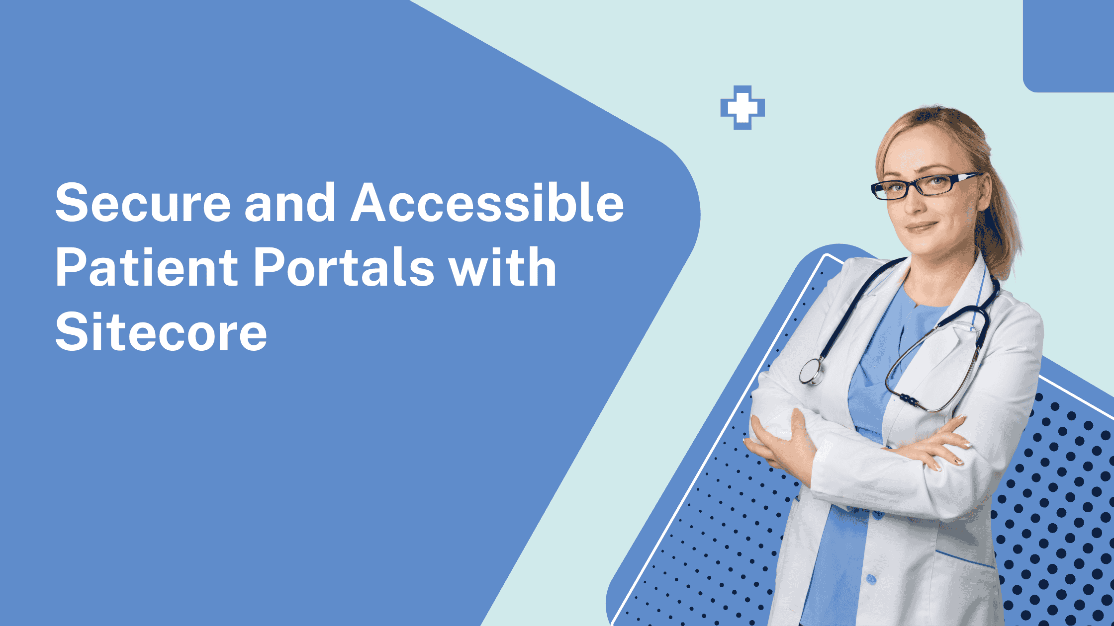 Secure and Accessible Patient Portals with Sitecore (1)