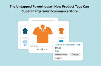 The Untapped Powerhouse : How Product Tags Can Supercharge Your Ecommerce Store