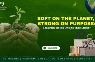 Soft on the Planet, Strong on Purpose: Essential Retail Swaps That Matter