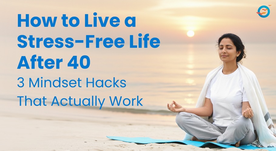 stress free life after 40