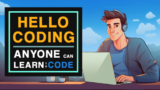 Hello Coding – Anyone Can Learn to Code Member area and video courses