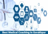 Factors to Consider When Selecting the Best Medical Coaching in Gorakhpur