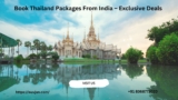 Book Thailand Packages From India – Exclusive Deals