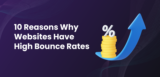 10 Reasons Why Websites Have High Bounce Rates