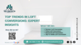 Top Trends in Loft Conversions: Expert Insights