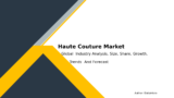 Haute Couture Industry Market Report: Size, Share & Forecast 2032