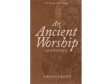 St. Thomas Church Announces Release of “An Ancient Worship Movement” by Greg Gordon