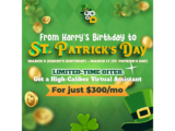 From Harry’s Birthday to Patrick’s Day: Get Lucky with A High-Caliber Virtual Assistant for Just $300/Month!