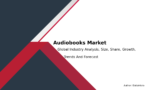 Audiobooks Market Forecast 2032: Industry Growth and Share Insights