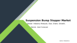 Research Potential and Market Opportunities for Suspension Bump Stoppers