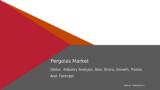 Unlocking Pergolas Market Opportunities: 2032 Trends Unveiled