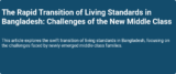The Rapid Transition of Living Standards in Bangladesh: Challenges of the New Middle Class