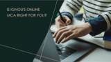 Is IGNOU’s Online MCA Right for You? A Comprehensive Look at the Program