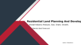 Residential Land Planning and Development Market Size, Share, and Forecast 2032