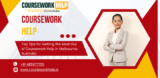 Top Tips for Getting the Most Out of Coursework Help in Melbourne, Australia