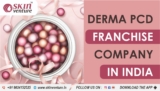 What Makes a Derma PCD Franchise Stand Out?