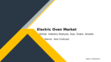 Electric Oven Market Growth, Size, Share, and Forecast 2032