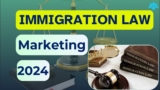 Immigration Law Marketing: Strategies to Grow Your Practice in 2024