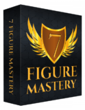 7 Figure Mastery: Unlocking the Secrets to Success in the Digital Age