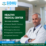 Sidhu Hospital, Rahon—Healing With Expertise, Caring With Heart