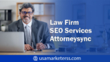 What Are the Benefits of Law Firm SEO Services for Attorneys?