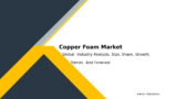 Copper Foam Market Analysis and Future Opportunities by 2032