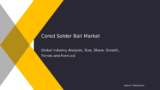 Insights into the Cored Solder Ball Market: Report 2032