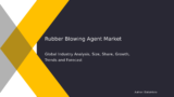 Comprehensive Analysis of the Rubber Blowing Agent Market (2032)