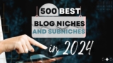 500 Most Profitable Blog Niches and Subniches
