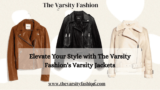 Elevate Your Style with The Varsity Fashion’s Varsity Jackets