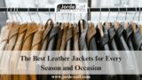 The Best Leather Jackets for Every Season and Occasion