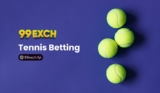 Tennis Betting on 99exch: Winning Strategies Guide