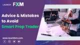 Forex Trading Tips: Advice & Mistakes to Avoid | Smart Prop Trader