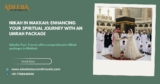 Nikah in Makkah: Enhancing Your Spiritual Journey with an Umrah Package