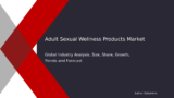 Adult Sexual Wellness Products Market Research & Business Insights 2032