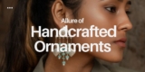 Allure of Handcrafted Ornaments