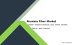 Comprehensive Analysis of Alumina Fiber Market by 2032