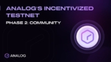 Analog Incentivized Testnet