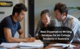 Best Dissertation Writing Services for All Colleges Students in Australia