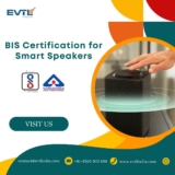 EVTL India: BIS Certification for Smart Speakers Made Simple