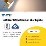 Your Go-To Team for BIS Certification for LED Lights – EVTL