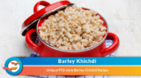 Barley Khichdi for Diabetes Patient