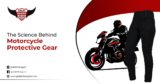 The Science Behind Motorcycle Protective Gear: How It Works