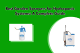 Best Garden Sprayers for Hydroponic Systems: A Complete Guide