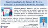 Top Tips for Women’s Wellness by Dr Neeraj Pahlajani, Leading Gynecologist in Raipur