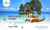 Best Places to Visit in Summer from UAE – Travel Destinations 2025