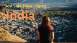 Best Solo Travel Places in India: A Guide to Exploring India on Your Own